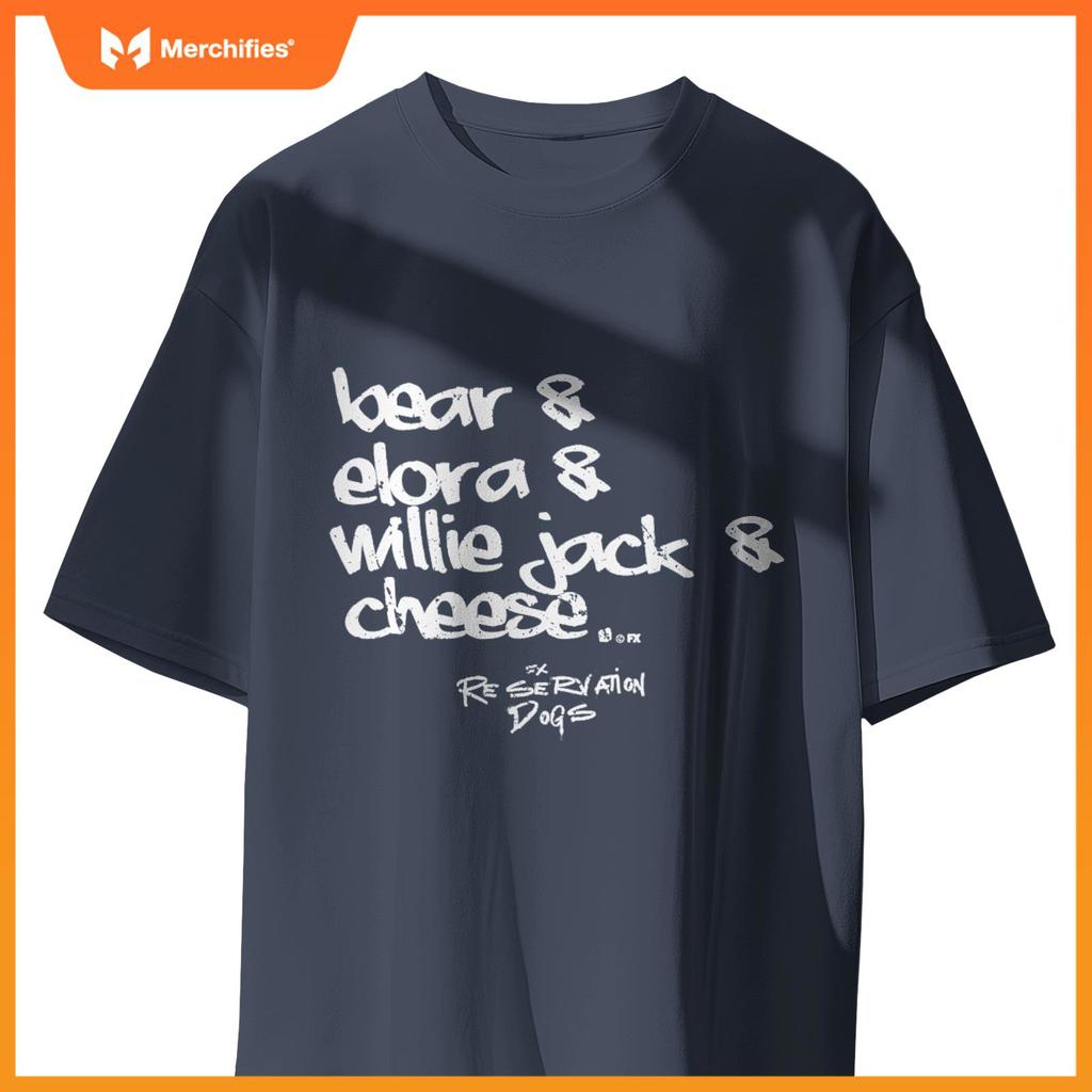Reservation Dogs Bear Elora Willie Cheese Name Text T-Shirt