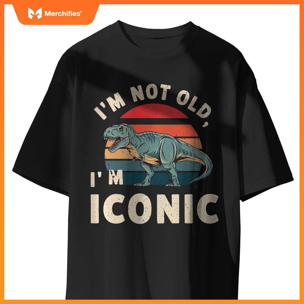 Retro I'M NOT OLD ICONIC DINOSAUR T-REX Car Retirement Dad T-Shirt