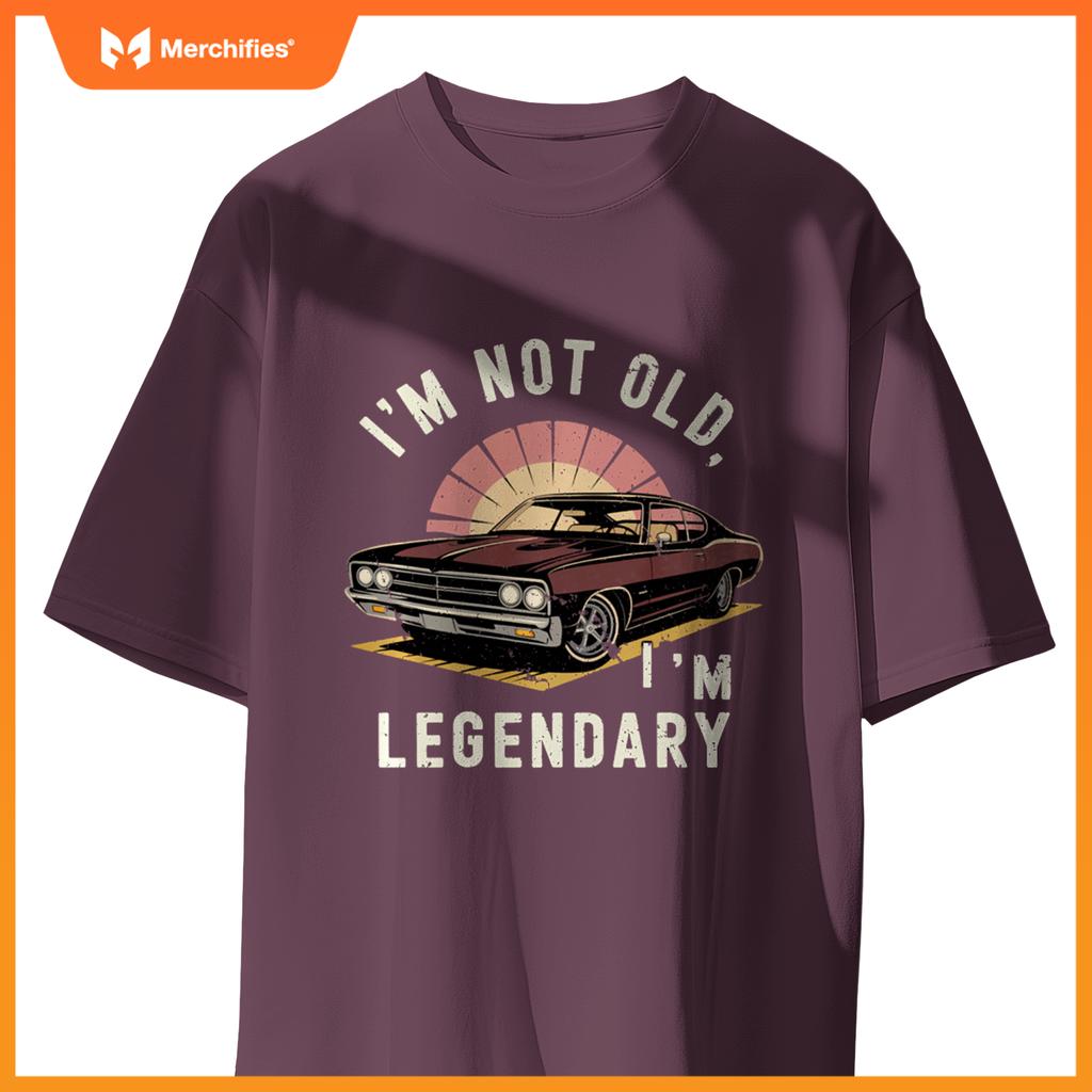 Retro I'M NOT OLD I'M LEGENDARY Vintage Antique Car T-Shirt
