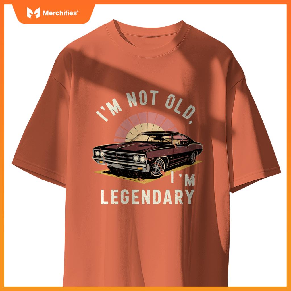 Retro I'M NOT OLD I'M LEGENDARY Vintage Antique Car T-Shirt