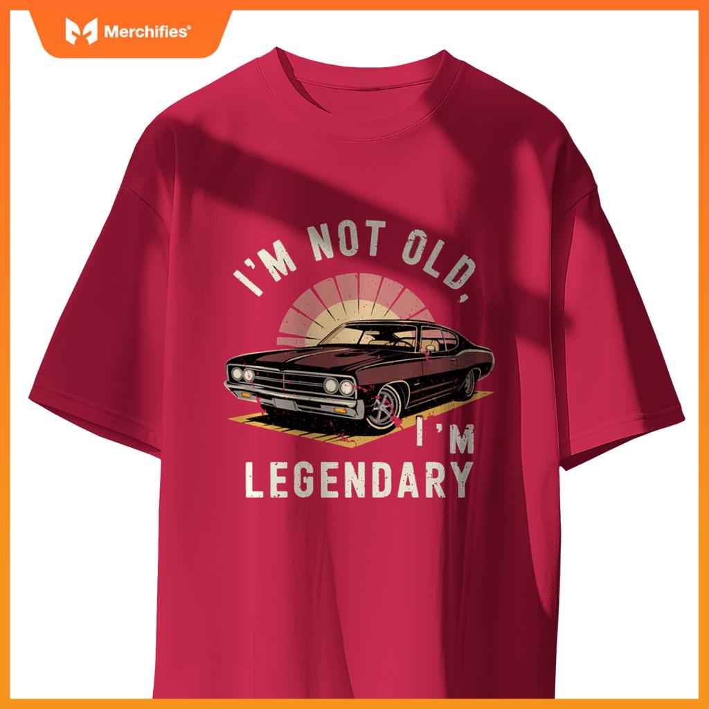 Retro I'M NOT OLD I'M LEGENDARY Vintage Antique Car T-Shirt