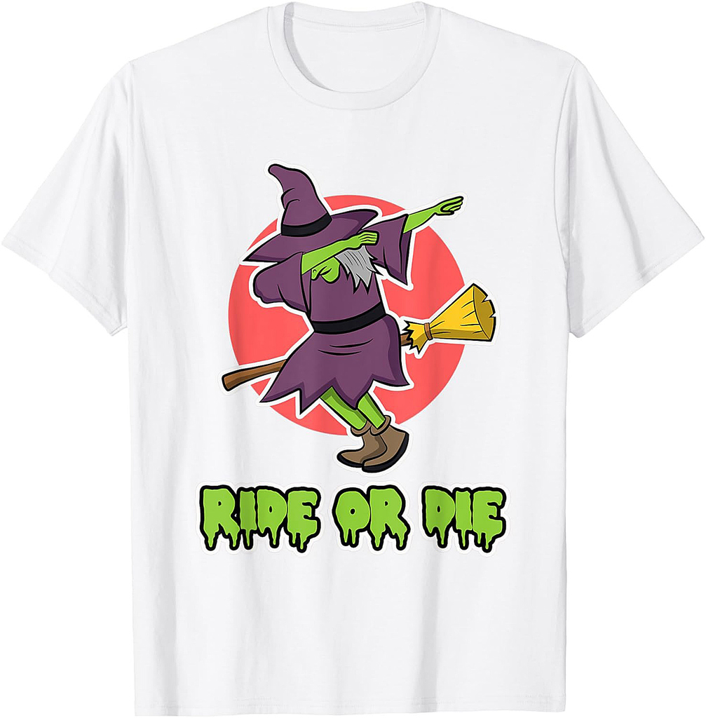 Ride or Die for Women - Witch Halloween T-Shirt