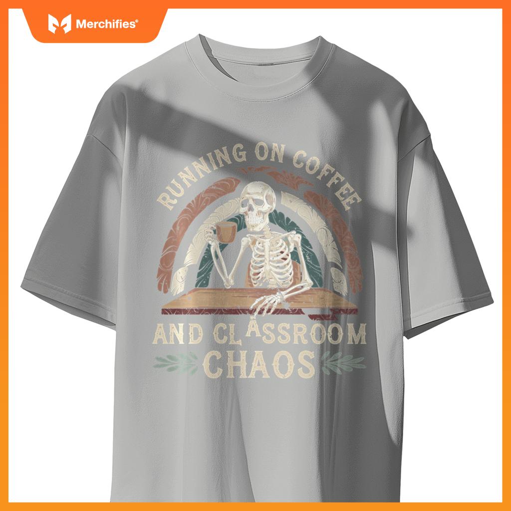 Running On Coffee & Classroom Chaos, Skeleton Teacher Coffee