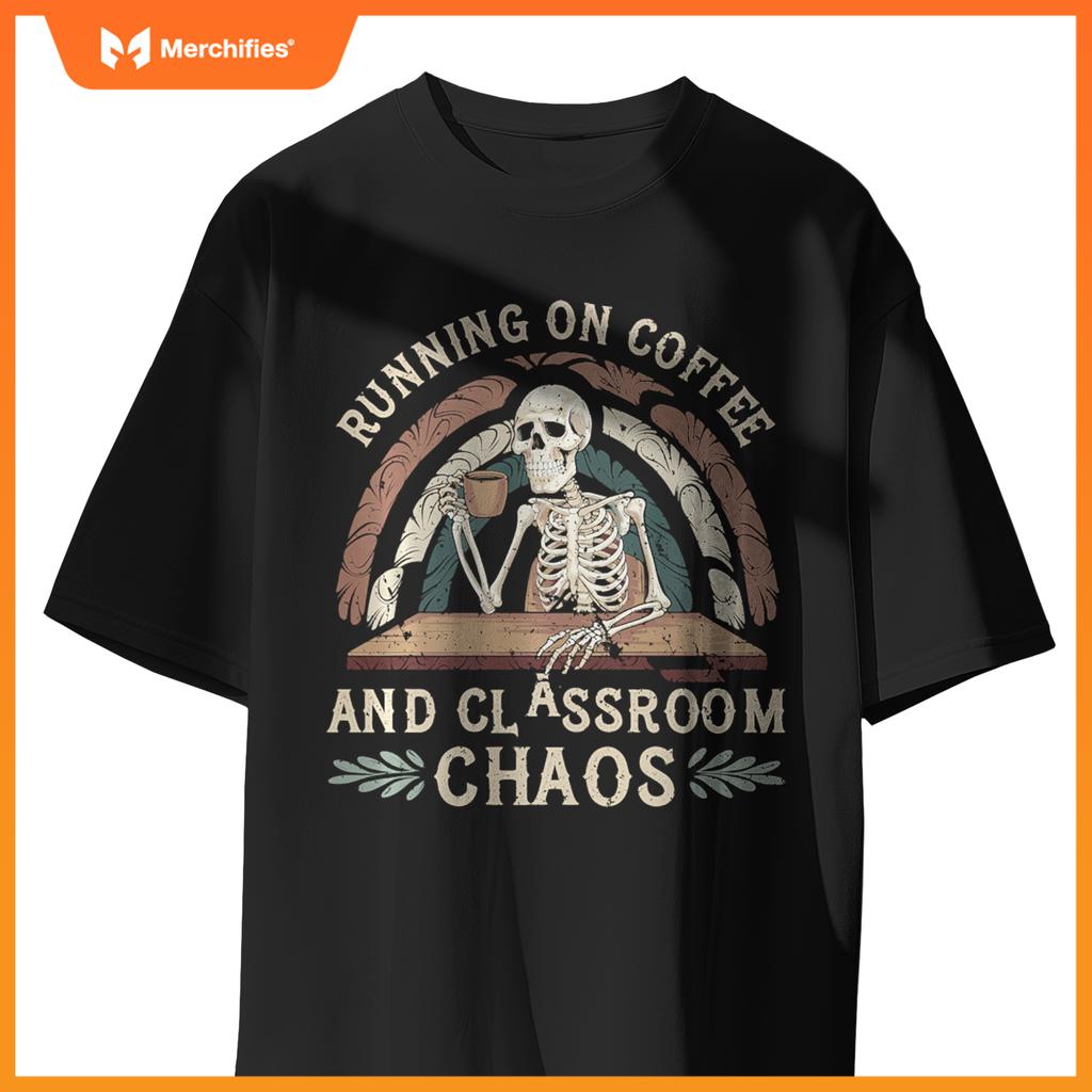 Running On Coffee & Classroom Chaos, Skeleton Teacher Coffee