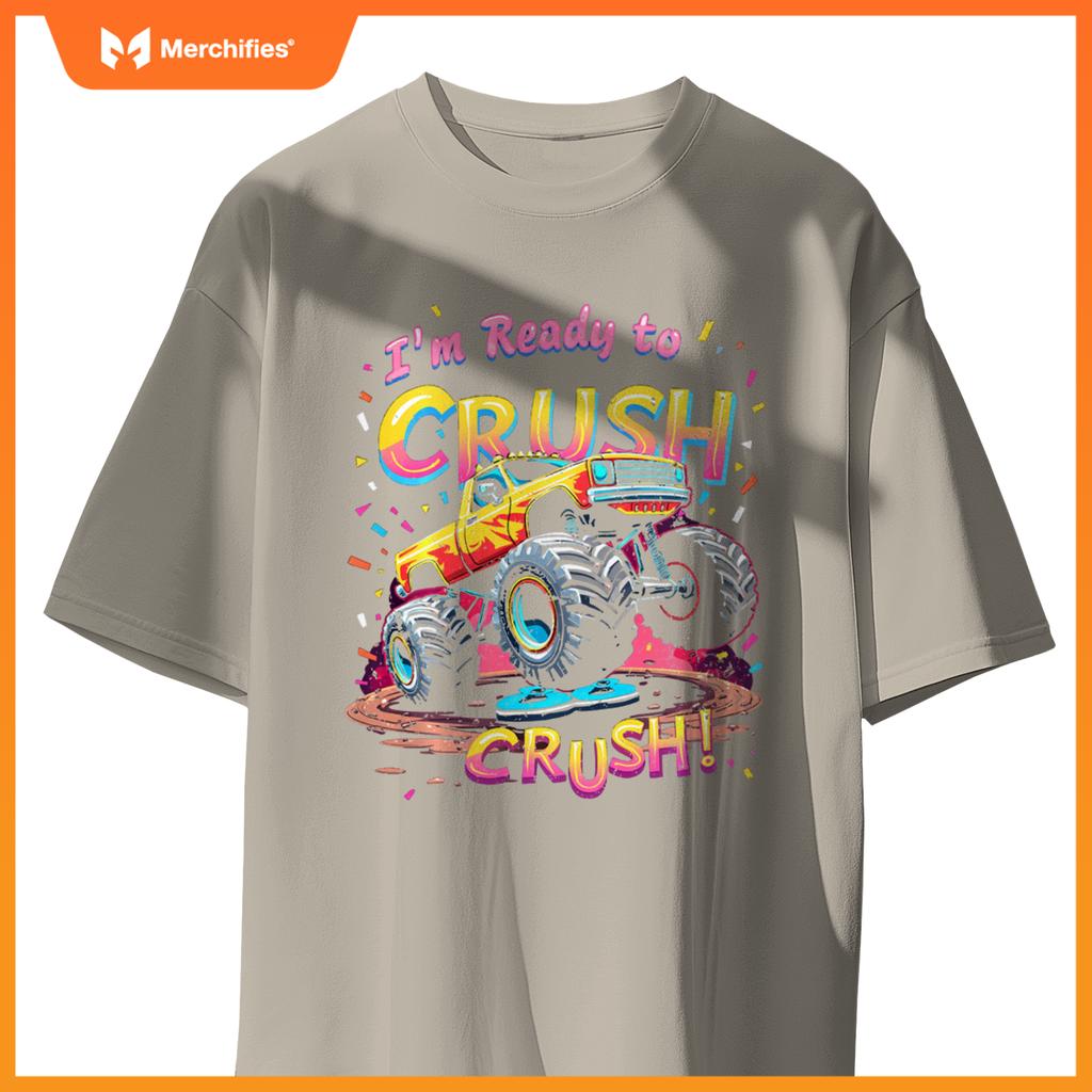 I'm Ready To CRUSH! Monster Truck T-Shirt