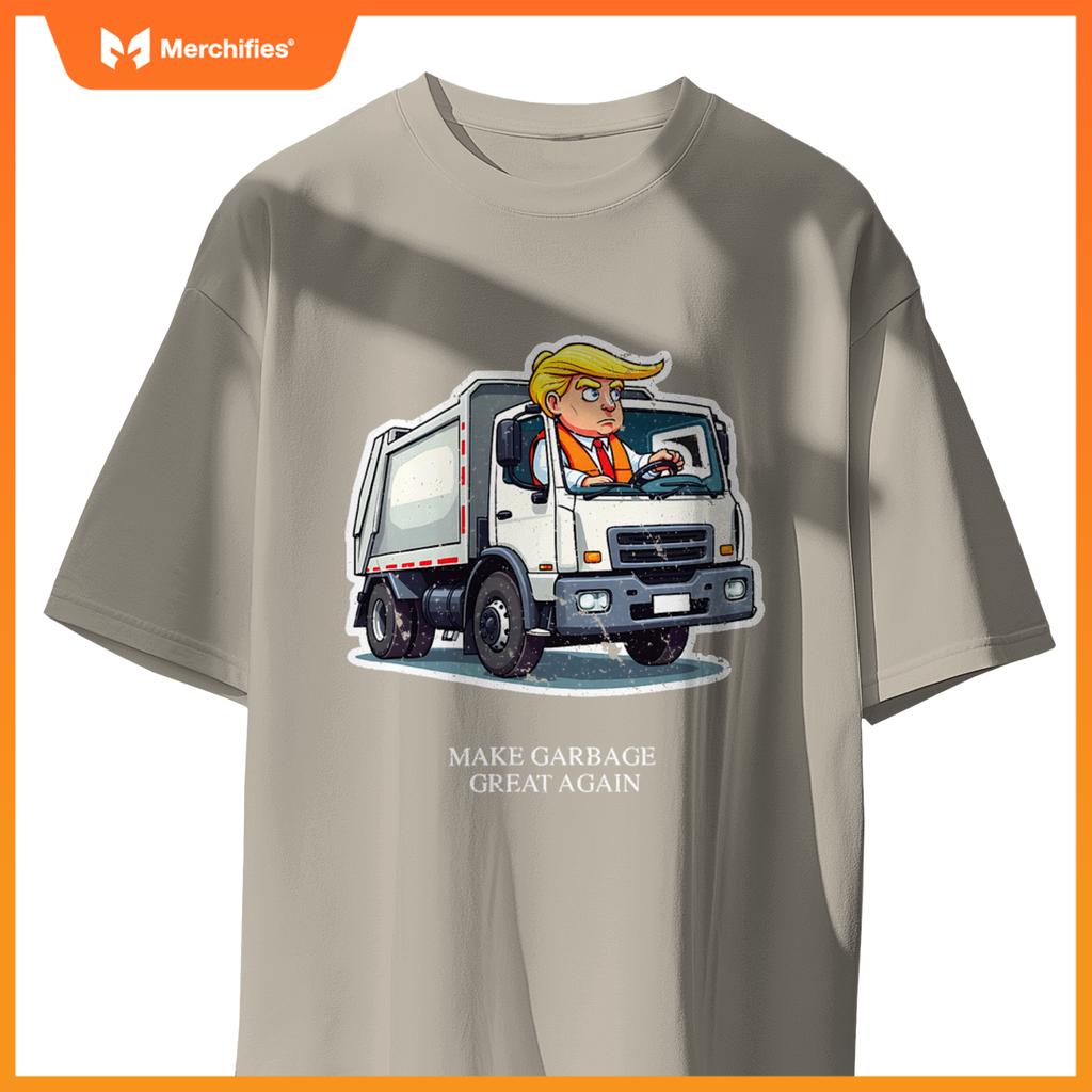 Make Garbage Great Again Funny Trump Garbage Truck Design T-Shirt