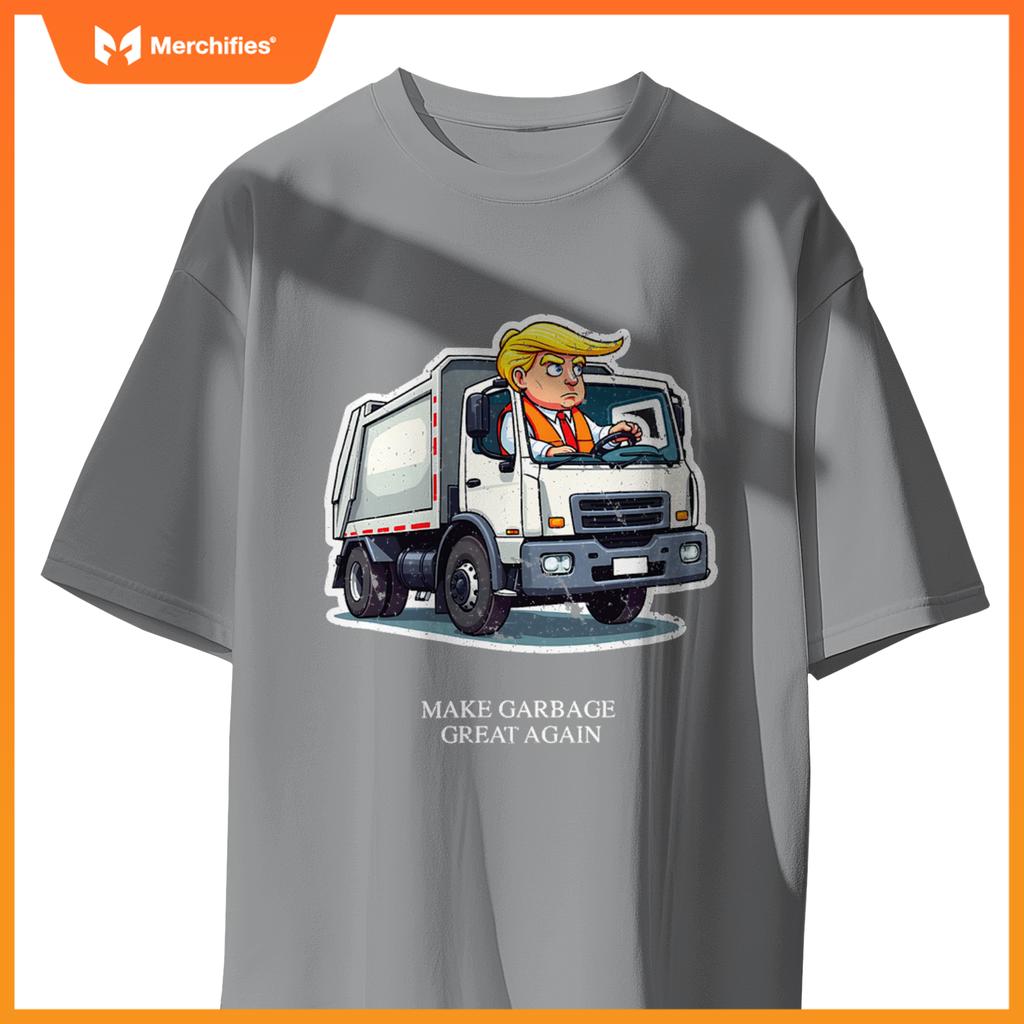 Make Garbage Great Again Funny Trump Garbage Truck Design T-Shirt