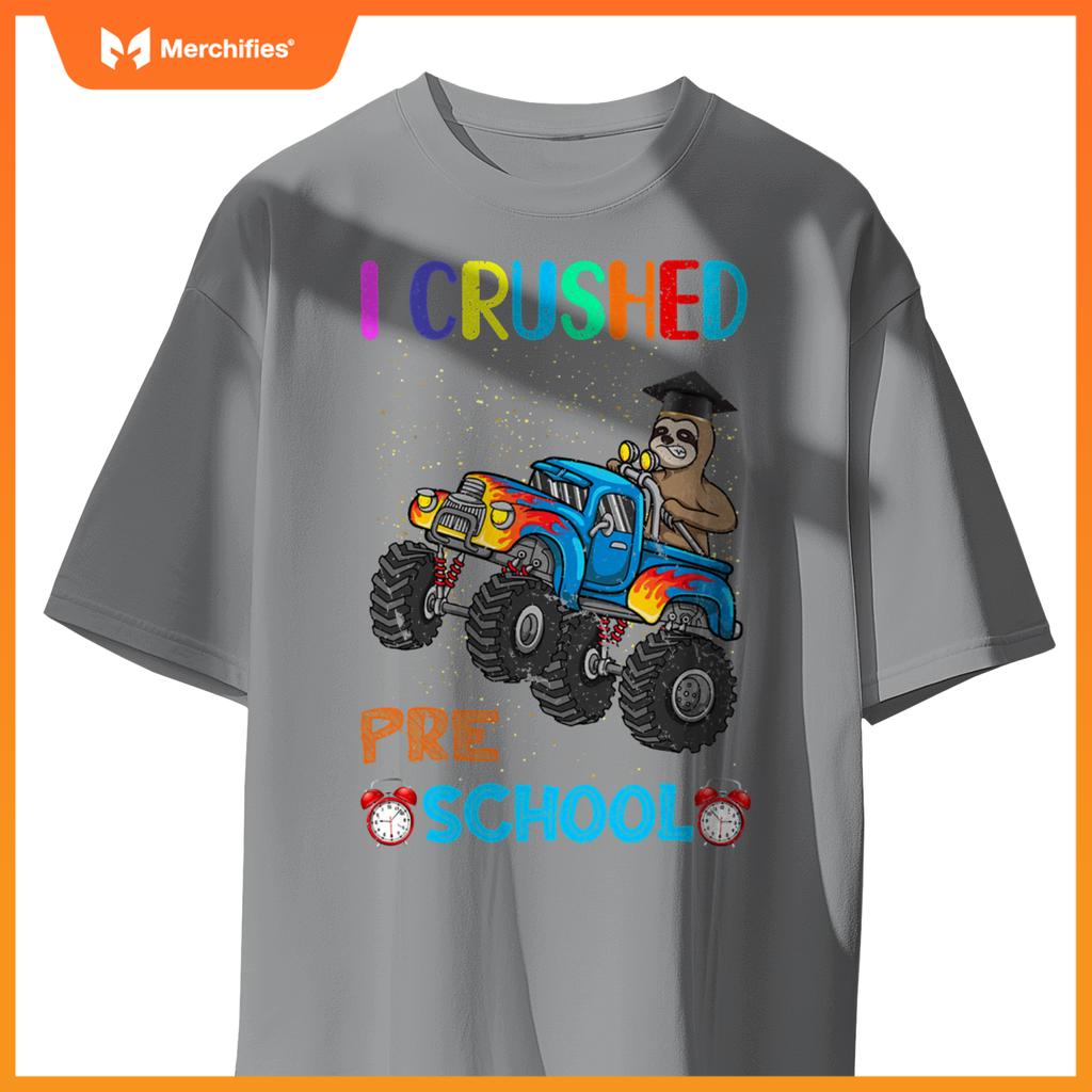 I Crushed Preschool Truck Graduation Sloth T-Shirt