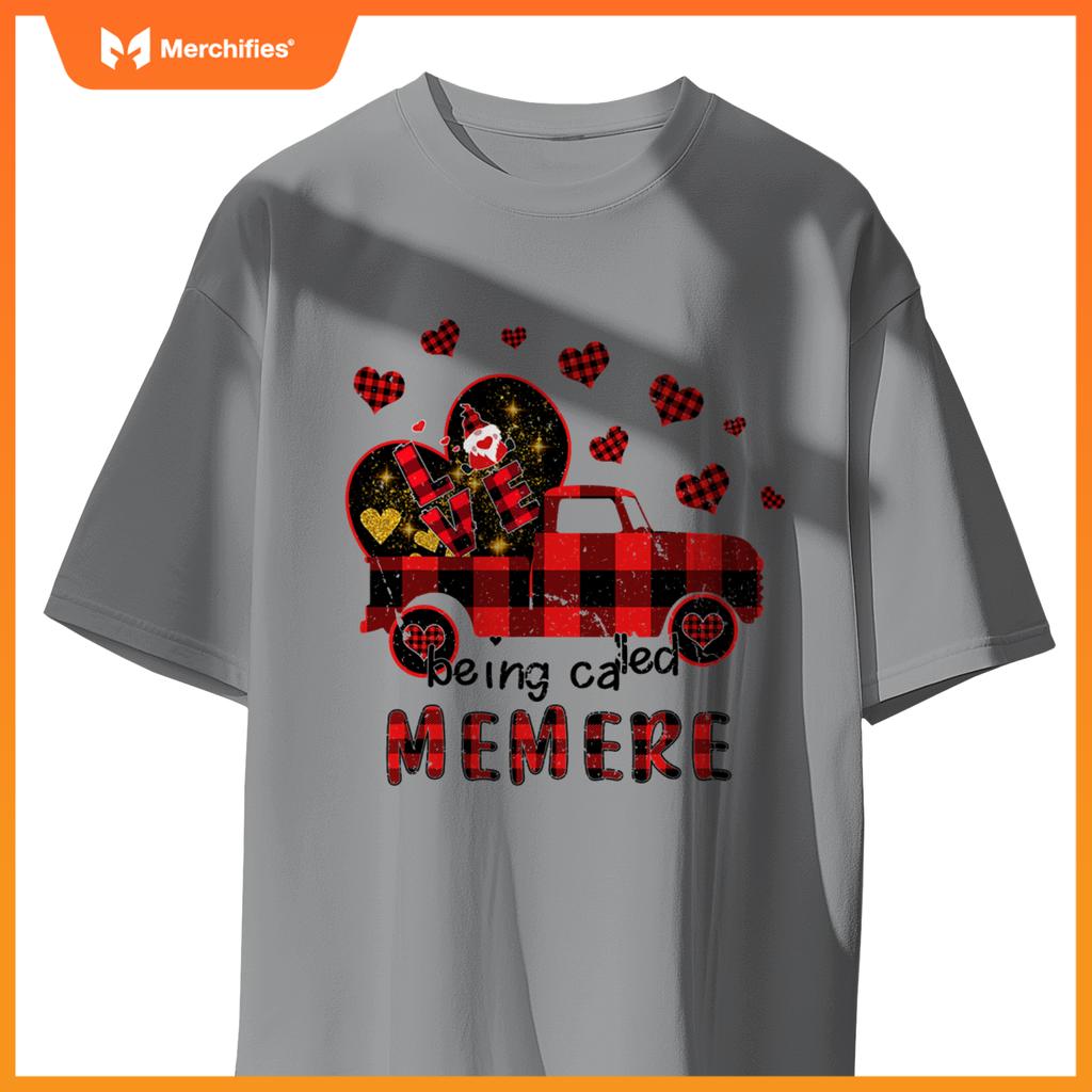 Love Being Called Memere Red Truck Gnome Valentine T-Shirt