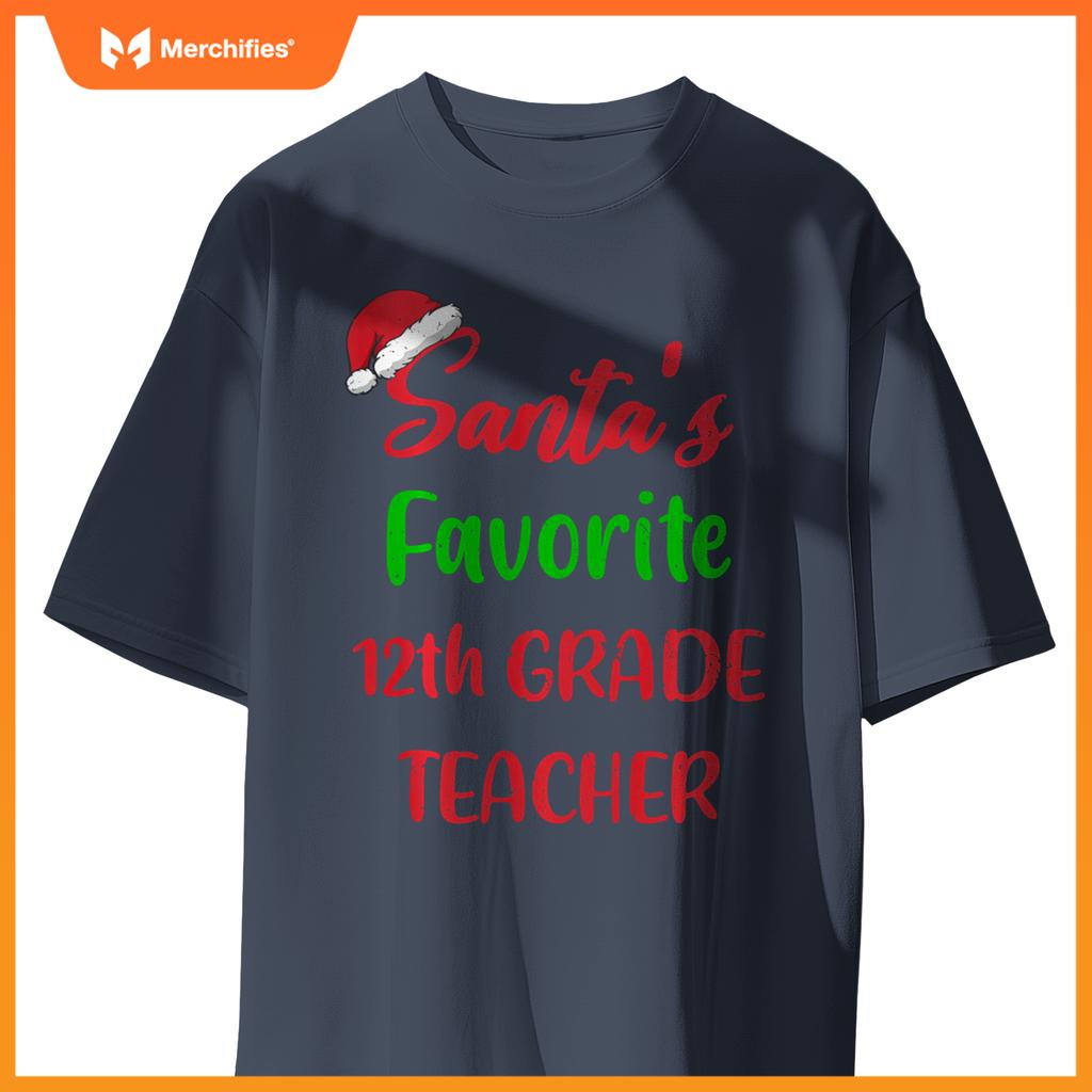 Santas Favorite 12th Grade Teacher Funny Christmas