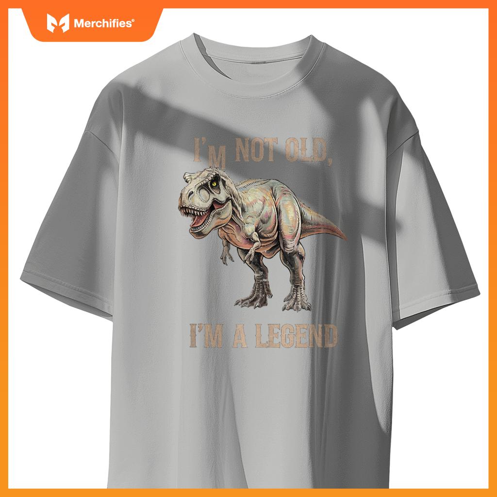 Sarcastic I'M NOT OLD A LEGEND DINOSAUR T-REX Car Jurassic T-Shirt
