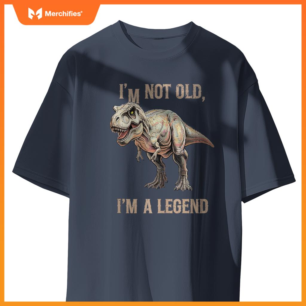 Sarcastic I'M NOT OLD A LEGEND DINOSAUR T-REX Car Jurassic T-Shirt