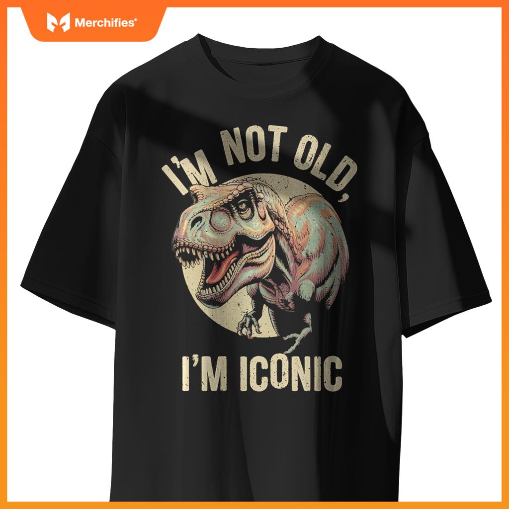 Sarcastic I'M NOT OLD ICONIC DINOSAUR T-REX Car Jurassic Dad T-Shirt