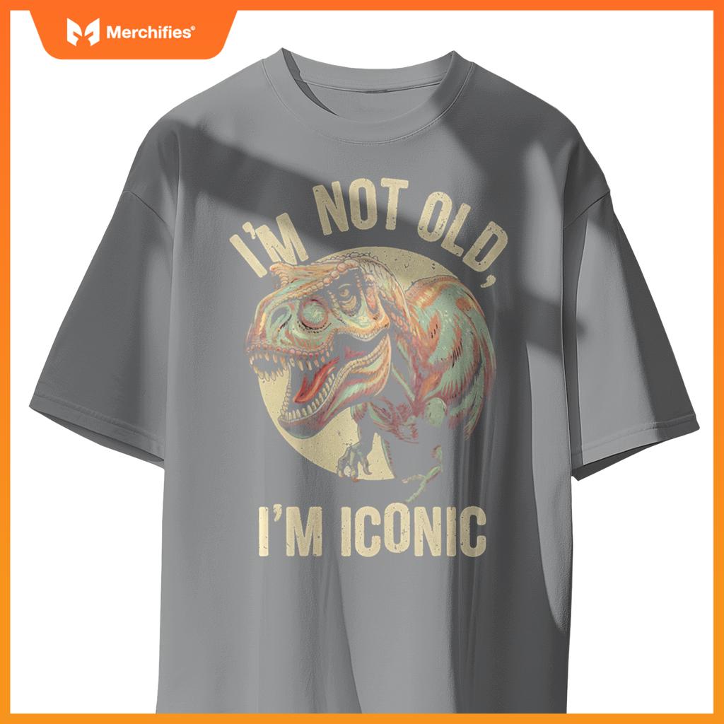 Sarcastic I'M NOT OLD ICONIC DINOSAUR T-REX Car Jurassic Dad T-Shirt