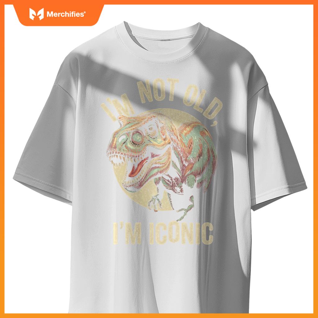 Sarcastic I'M NOT OLD ICONIC DINOSAUR T-REX Car Jurassic Dad T-Shirt