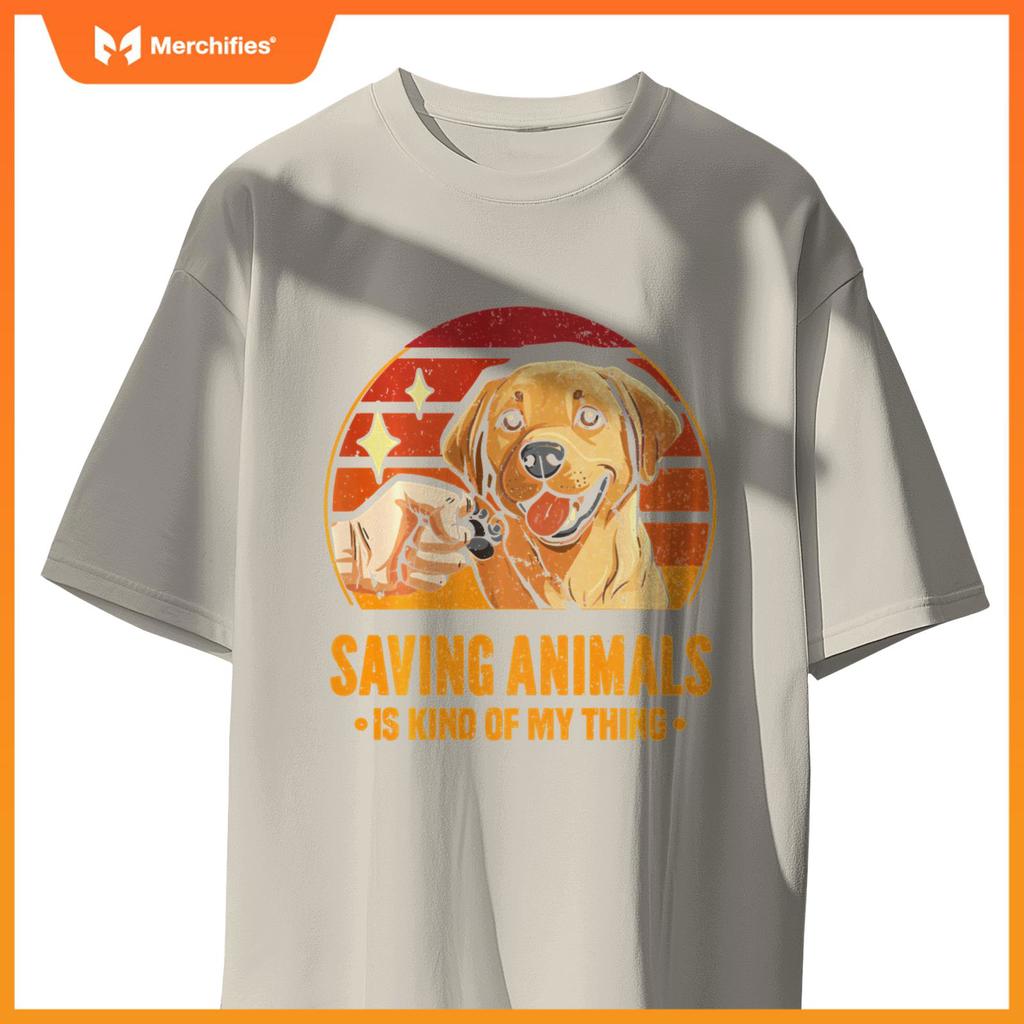 Saving Animals Is Kind Of My Thing Dog Rescue Adopt Dogs T-Shirt