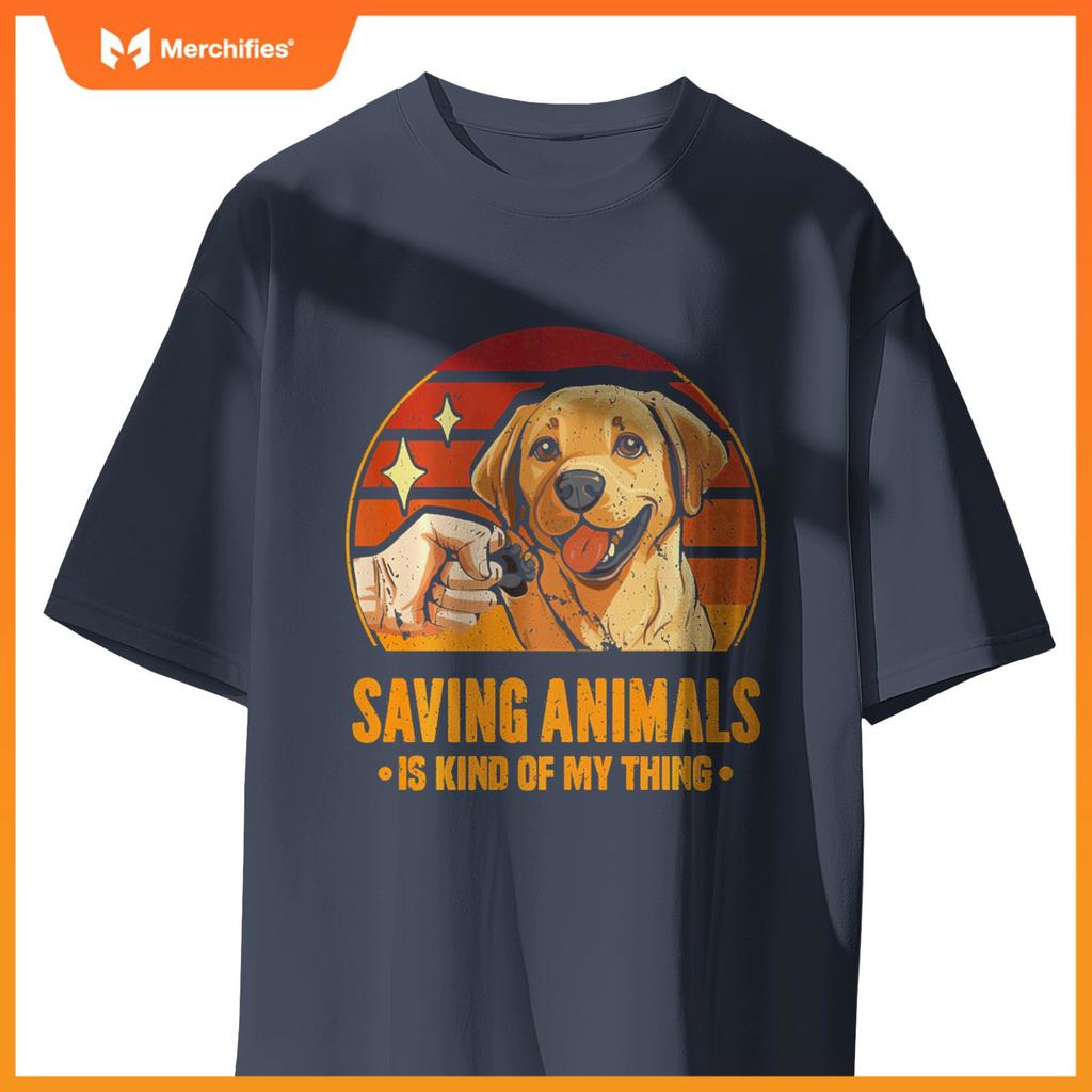Saving Animals Is Kind Of My Thing Dog Rescue Adopt Dogs T-Shirt