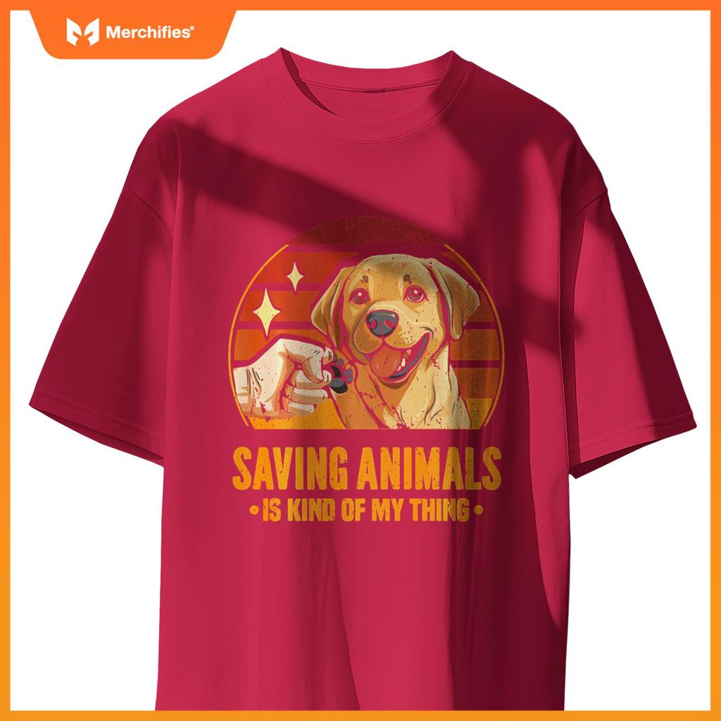 Saving Animals Is Kind Of My Thing Dog Rescue Adopt Dogs T-Shirt