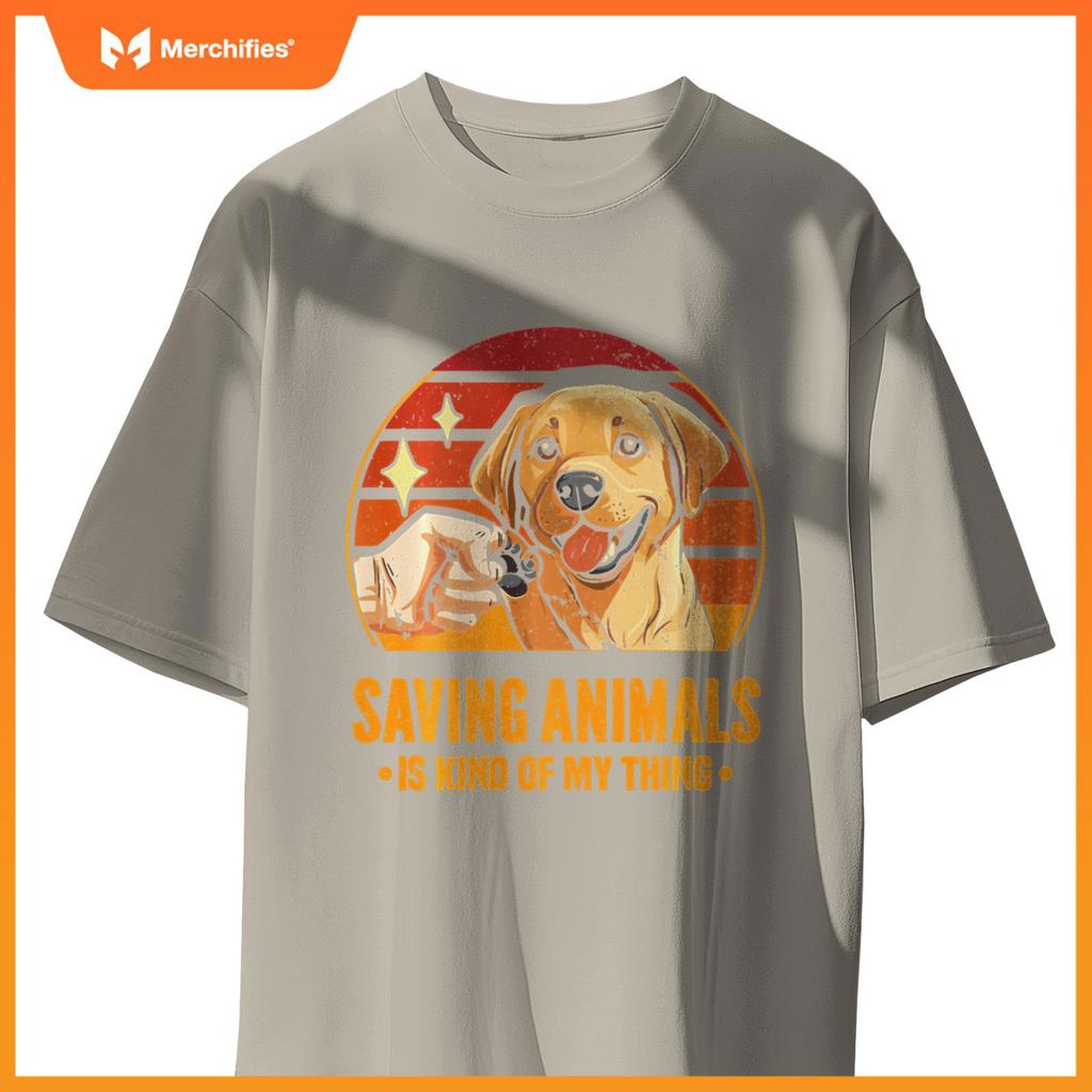 Saving Animals Is Kind Of My Thing Dog Rescue Adopt Dogs T-Shirt
