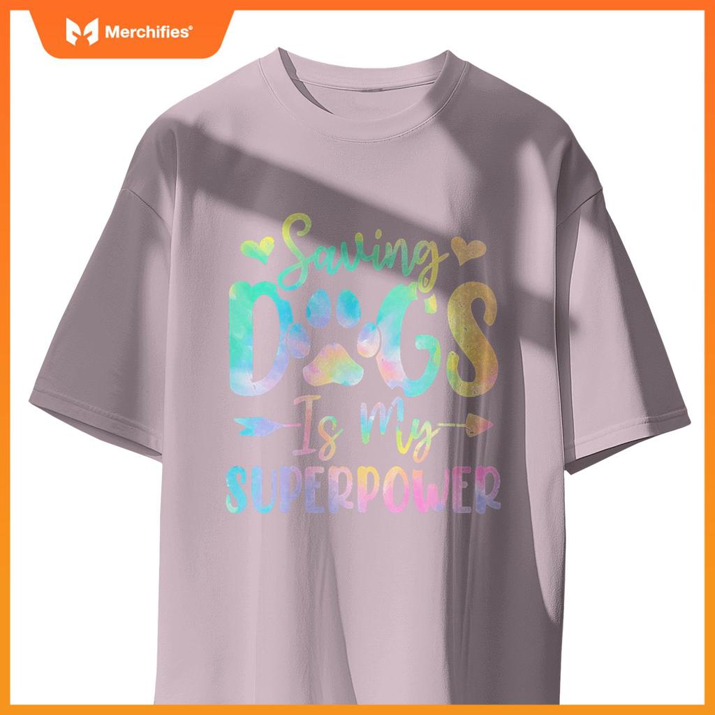 Saving Dogs Is My Superpower Dog Tie Dye Funny Foster Dog T-Shirt