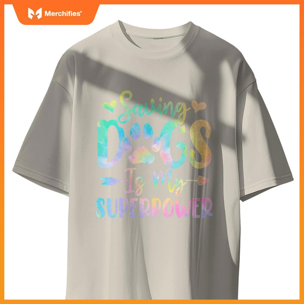 Saving Dogs Is My Superpower Dog Tie Dye Funny Foster Dog T-Shirt