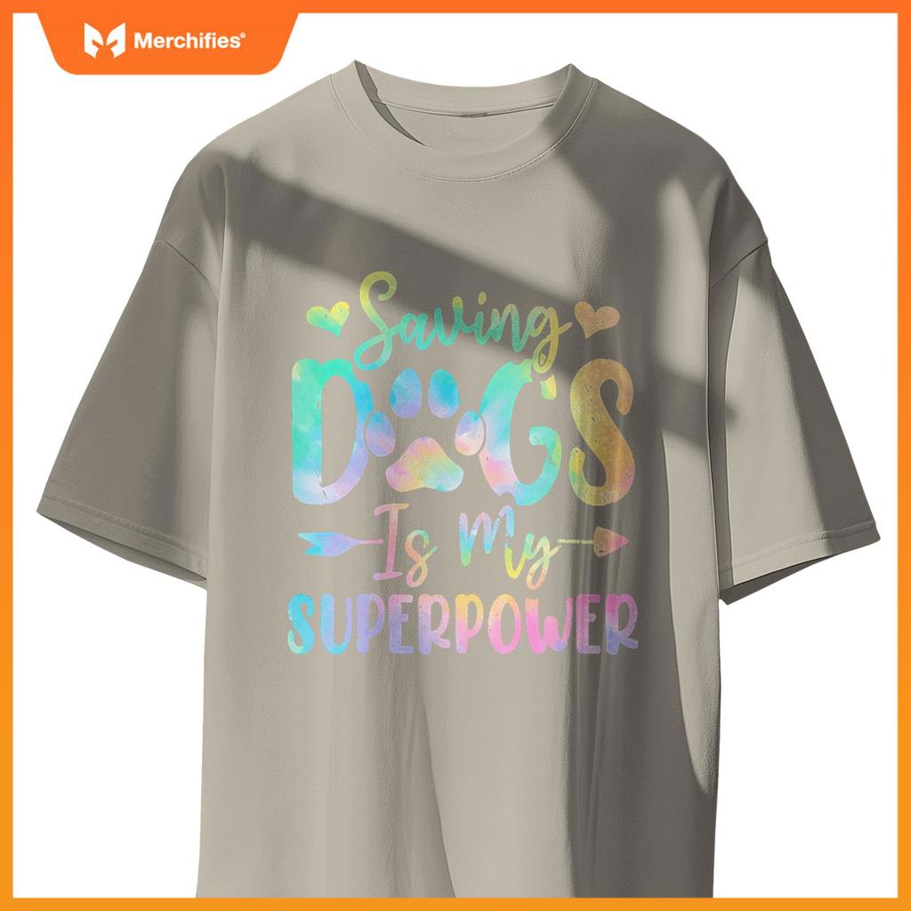 Saving Dogs Is My Superpower Dog Tie Dye Funny Foster Dog T-Shirt