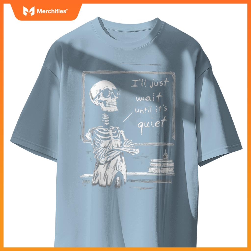 Skeleton Teacher classroom I'll just wait until it's quiet