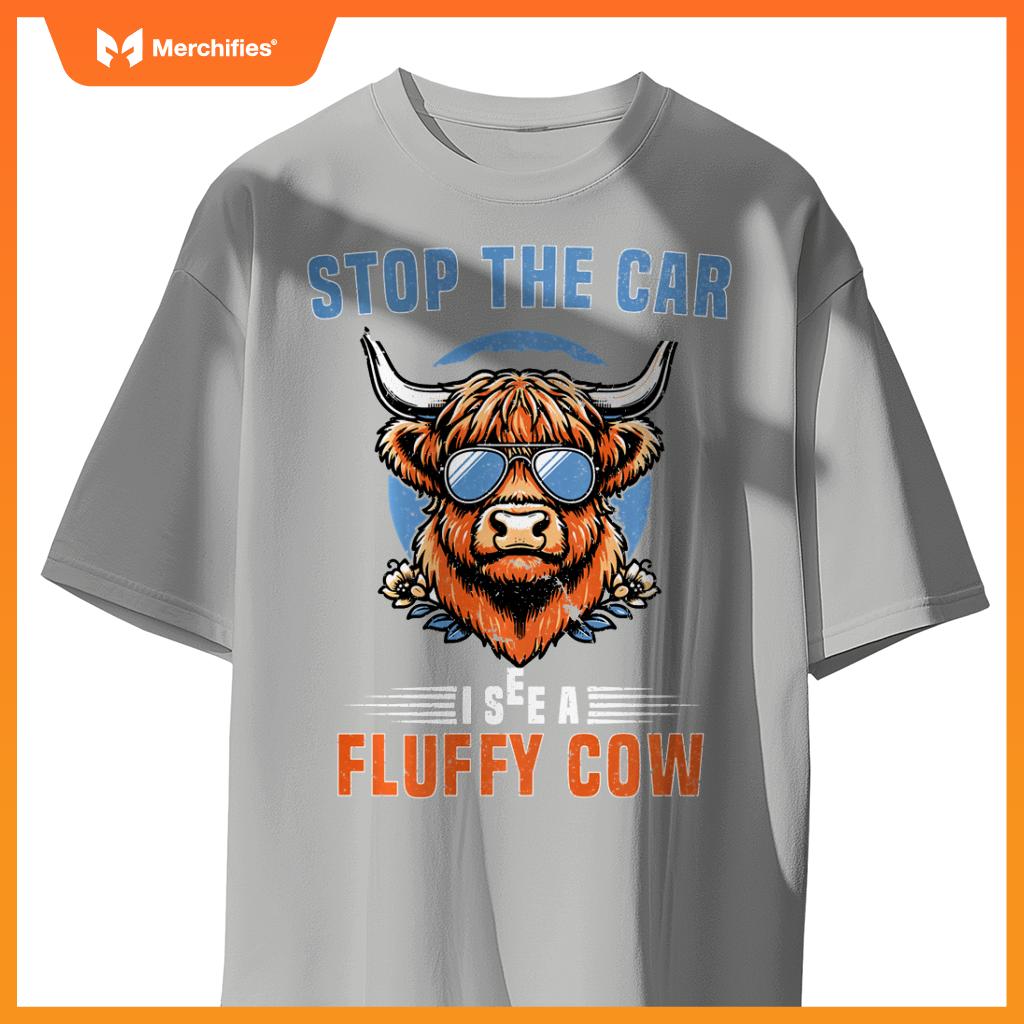 Stop The Car I See Fluffy Cow Highland Cow Lover Funny Girls T-Shirt