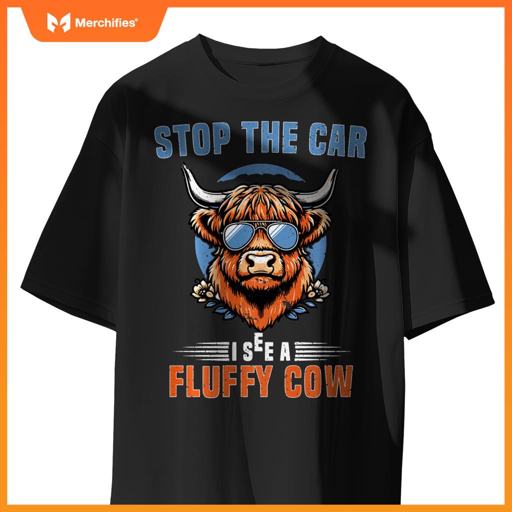 Stop The Car I See Fluffy Cow Highland Cow Lover Funny Girls T-Shirt