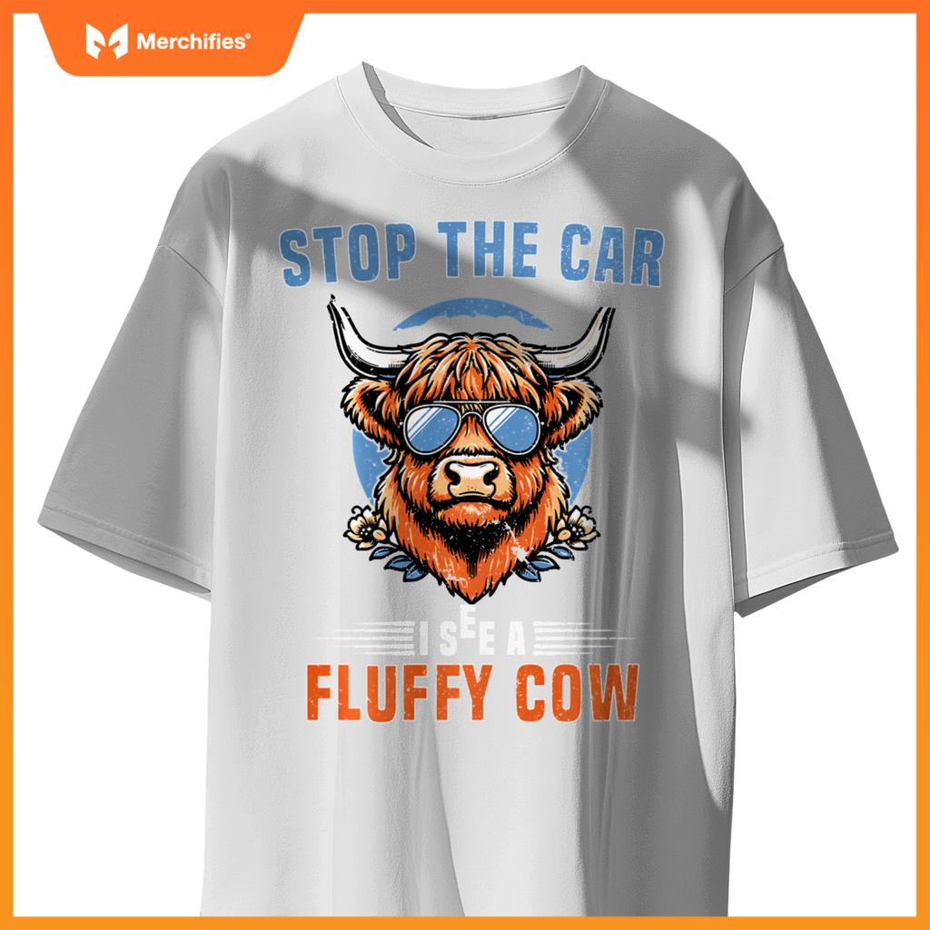 Stop The Car I See Fluffy Cow Highland Cow Lover Funny Girls T-Shirt