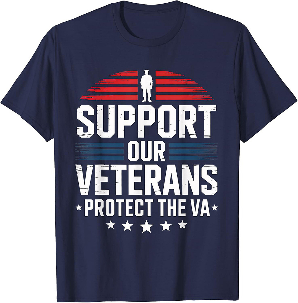 Support Our Veterans And Protest The VA Protest Military T-Shirt