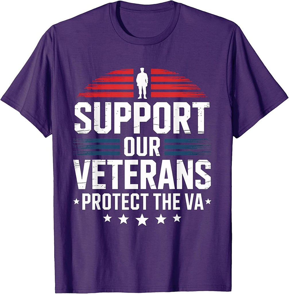 Support Our Veterans And Protest The VA Protest Military T-Shirt