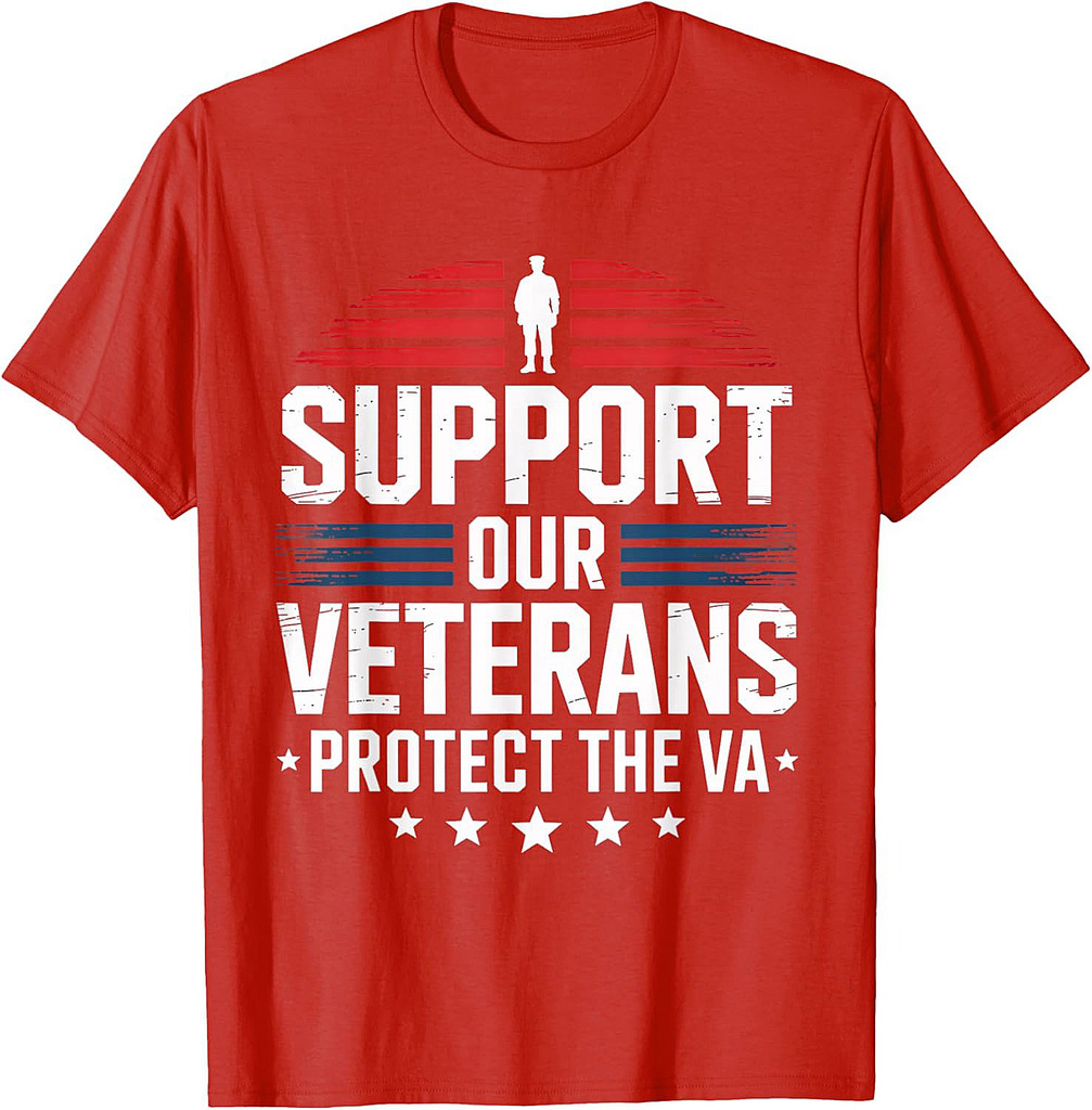 Support Our Veterans And Protest The VA Protest Military T-Shirt