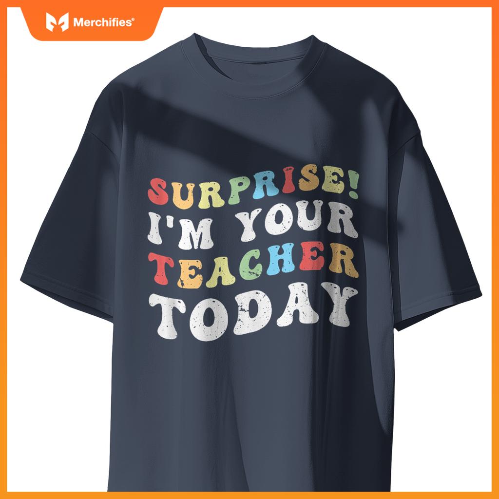 Surprise! I'm Your Teacher Today