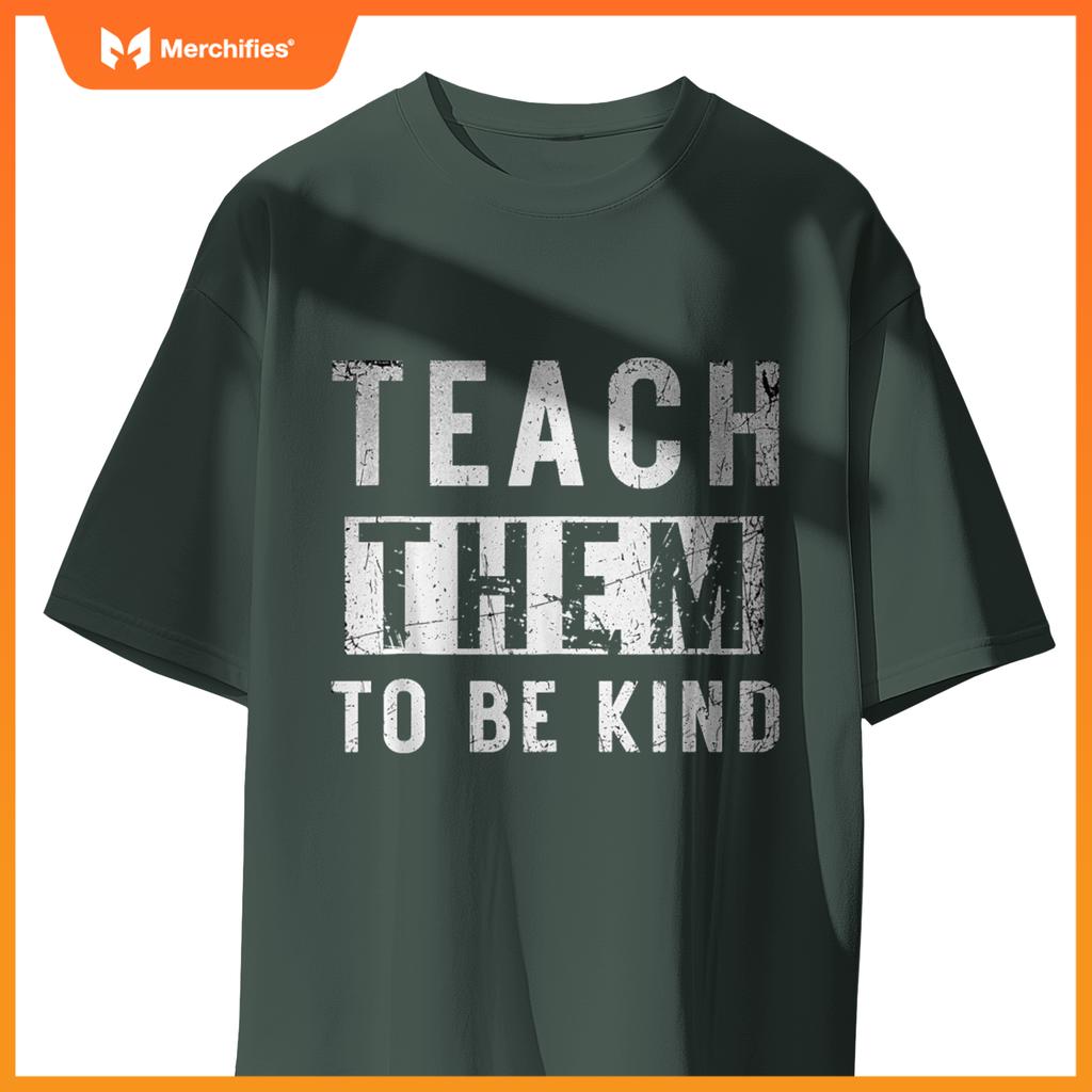 Teach Them To Be Kind Anti Bullying Teacher Life Vintage