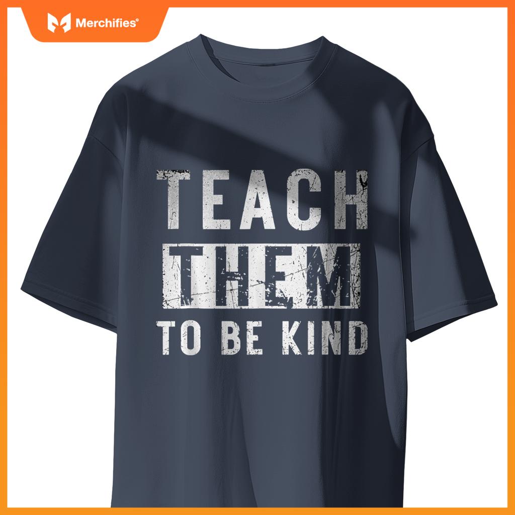 Teach Them To Be Kind Anti Bullying Teacher Life Vintage