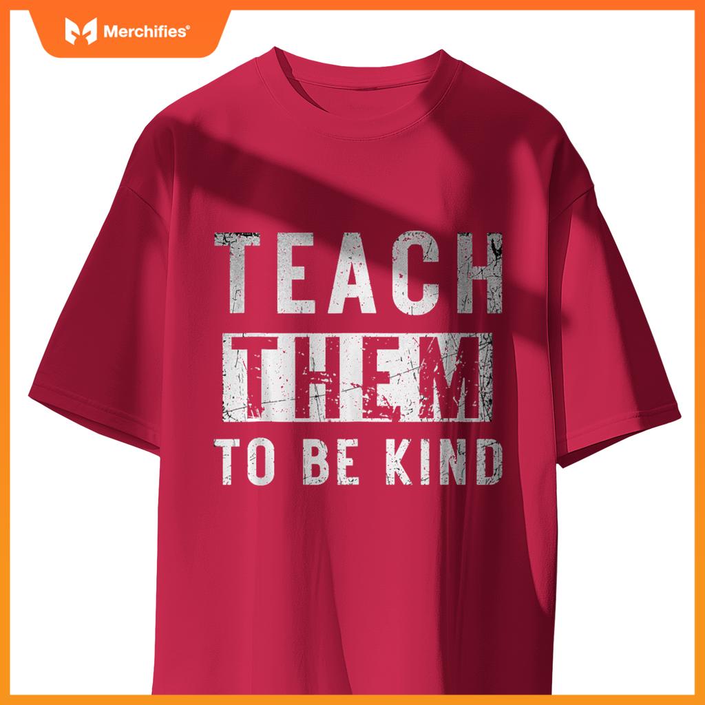 Teach Them To Be Kind Anti Bullying Teacher Life Vintage
