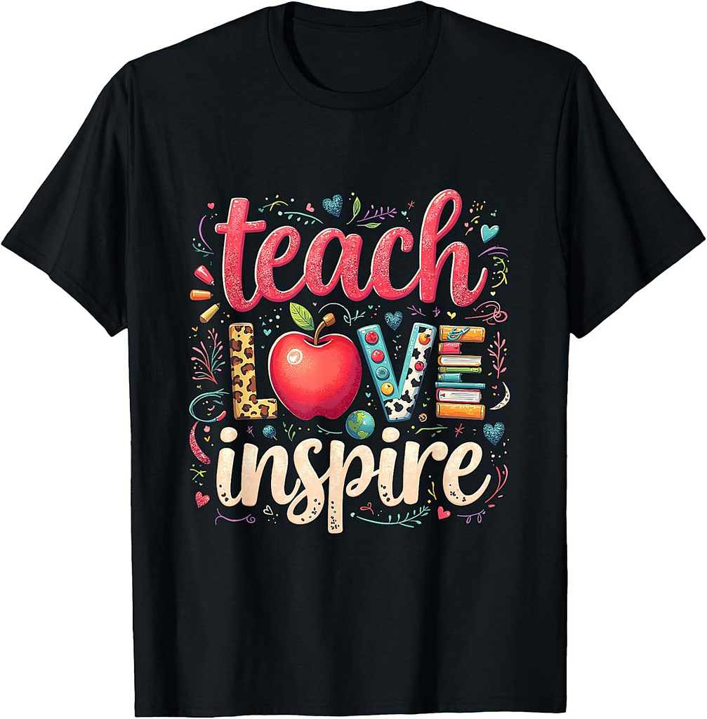 Teacher Back To School Happy First Day Teach Love Inspire T-Shirt
