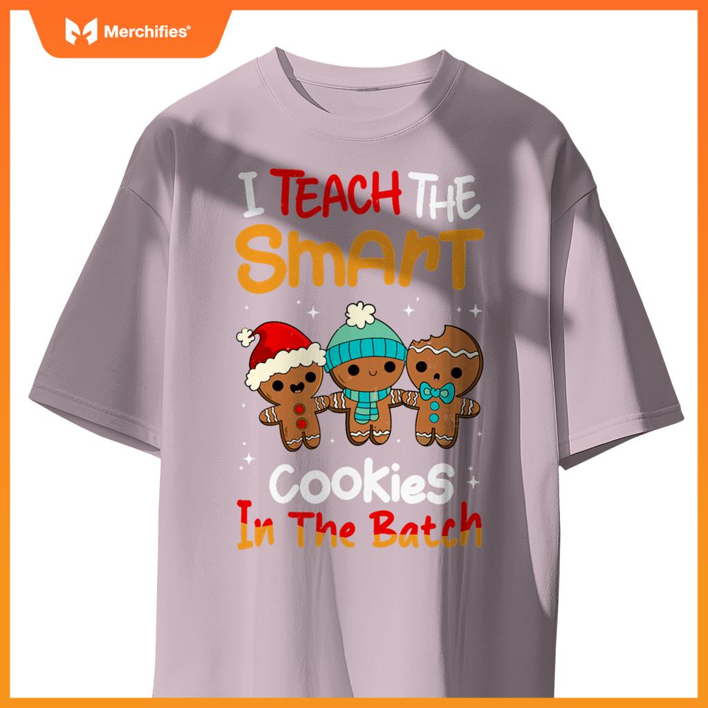 Teacher Christmas I Teach The Smartest Cookies In The Batch