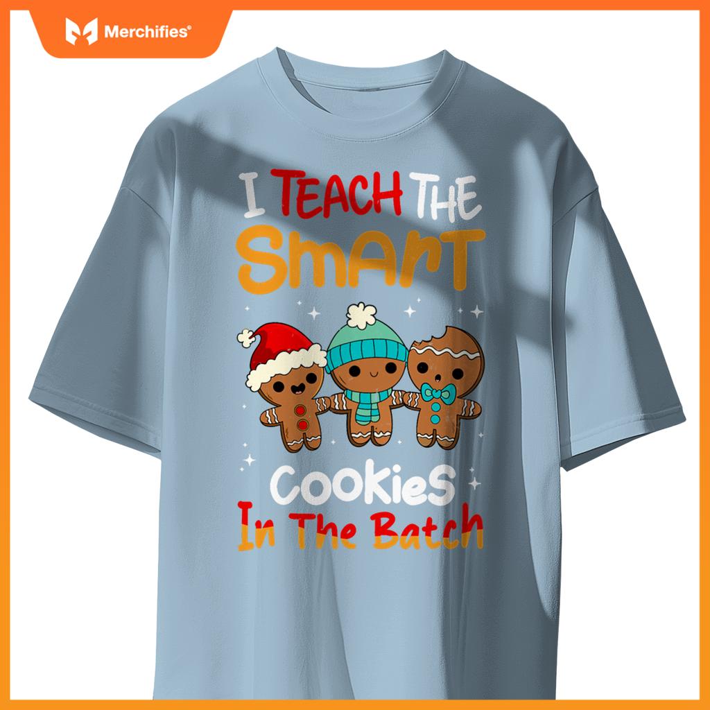 Teacher Christmas I Teach The Smartest Cookies In The Batch