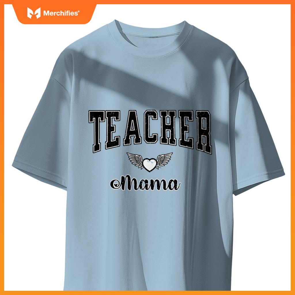 Teacher Mama, Teacher Moms, Mother's Day, Teacher Birthday T-shirt