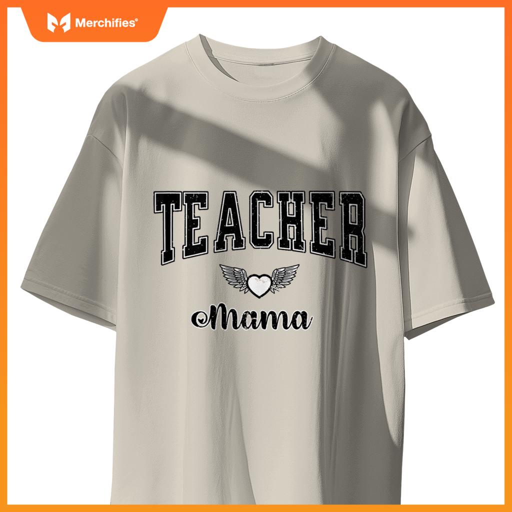 Teacher Mama, Teacher Moms, Mother's Day, Teacher Birthday T-shirt