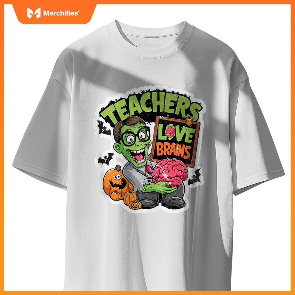 Teachers Love Brains Funny Halloween Zombie Teacher