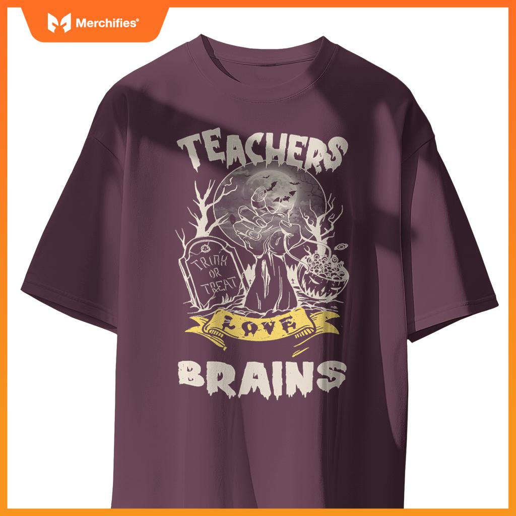 Teachers Love Brains Halloween Teacher Zombies Spooky