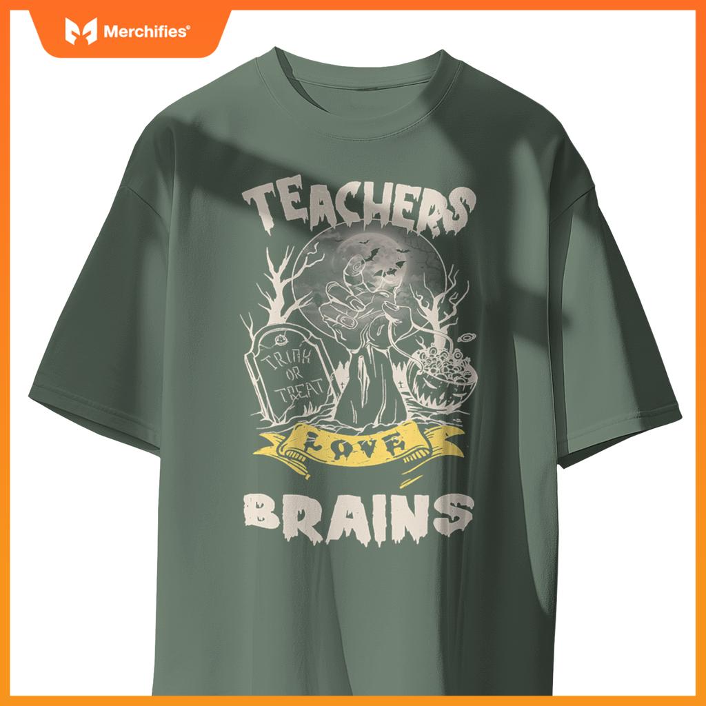 Teachers Love Brains Halloween Teacher Zombies Spooky