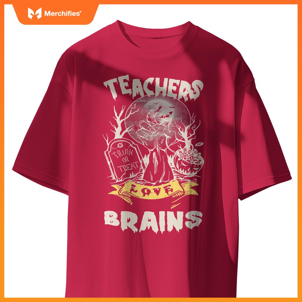 Teachers Love Brains Halloween Teacher Zombies Spooky