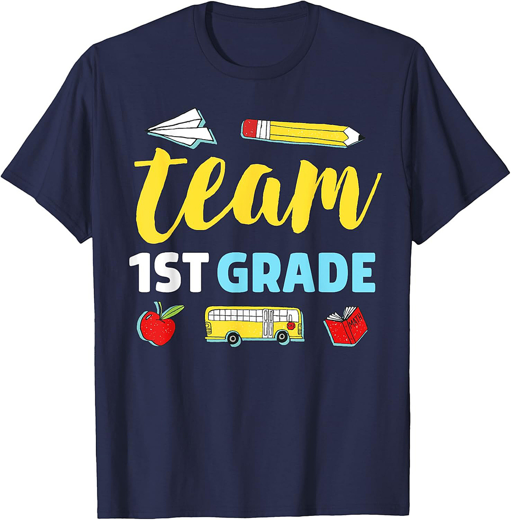 Team First Grade Teacher First Day 1st Grade Back to School T-Shirt