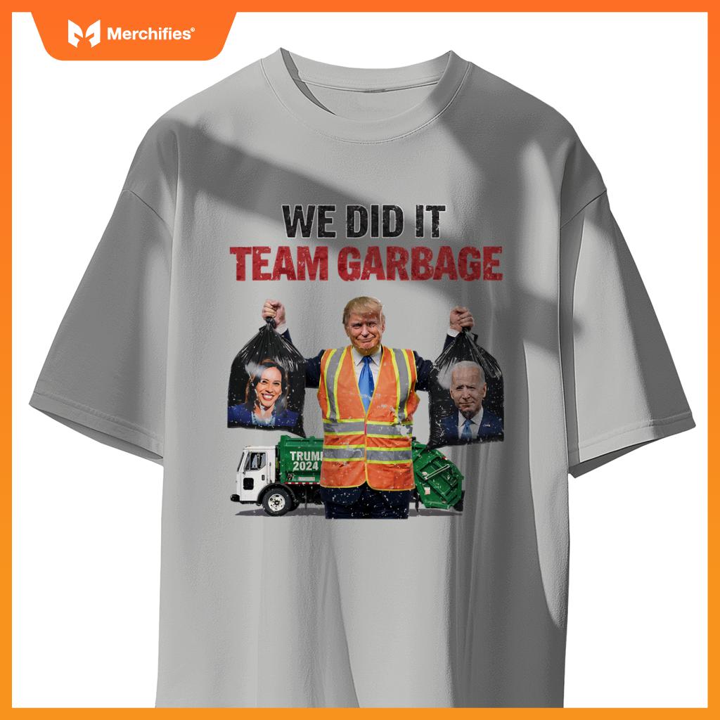 Team Garbage Won We Did It Trump 2024 Truck Garbage Funny T-Shirt