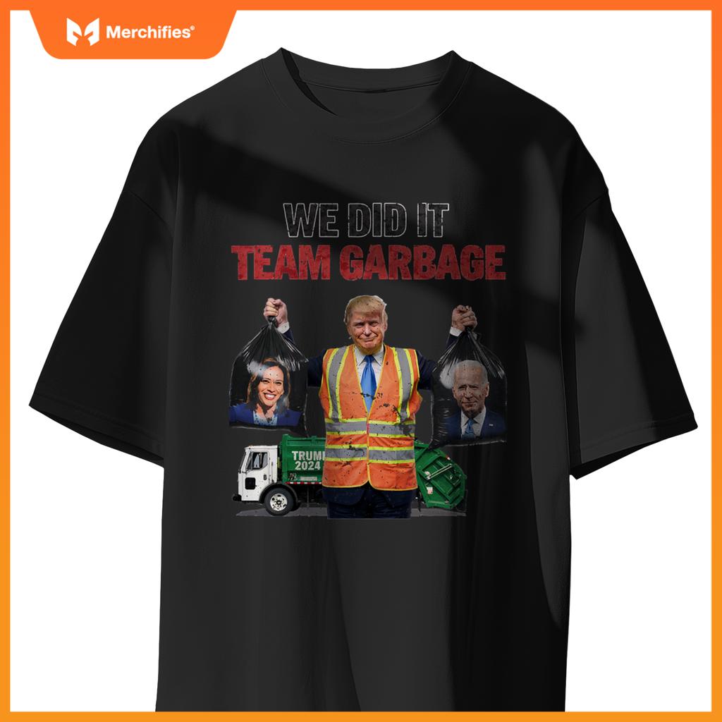 Team Garbage Won We Did It Trump 2024 Truck Garbage Funny T-Shirt