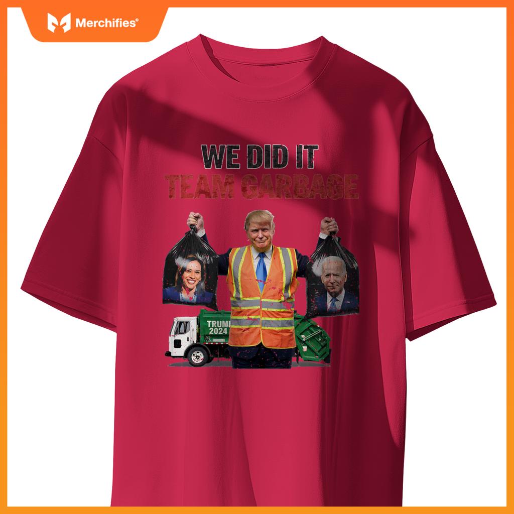 Team Garbage Won We Did It Trump 2024 Truck Garbage Funny T-Shirt